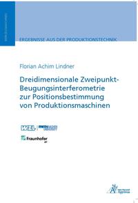 Dreidimensionale Zweipunkt-Beugungsinterferometrie zur Positionsbestimmung von Produktionsmaschinen