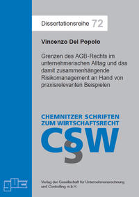 Grenzen des AGB-Rechts im unternehmerischen Alltag und das damit zusammenhängende Risikomanagement an Hand von praxisrelevanten Beispielen