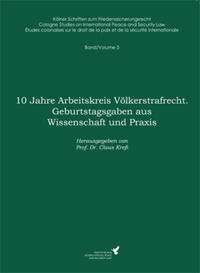 10 Jahre Arbeitskreis Völkerstrafrecht