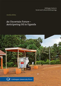 An Uncertain Future - Anticipating Oil in Uganda