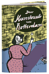 Der Kunstraub von Rotterdam