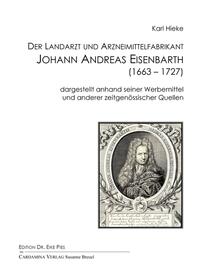 Der Landarzt und Arzneimittelfabrikant Johann Andreas Eisenbarth (1663-1727)