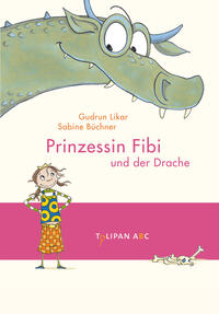 Prinzessin Fibi und der verliebte Drache