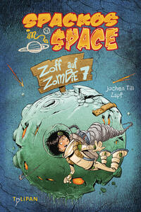 Spackos in Space – Zoff auf Zombie 7