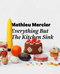 Mathieu Mercier: Everything But The Kitchen Sink