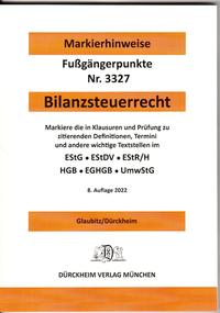 Bilanzsteuerrecht - Markierhinweise/Fußgängerpunkte für das Steuerberaterexamen, Dürckheim'sche Markierhinweise