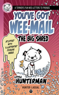 You’ve Got Wee-Mail: The Big Shred