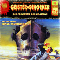 Geister Schocker CD 114: Die Frequenz des Grauens