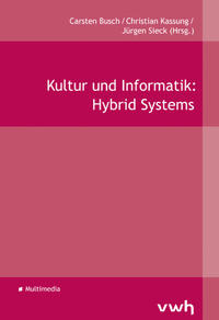 Kultur und Informatik: Hybrid Systems