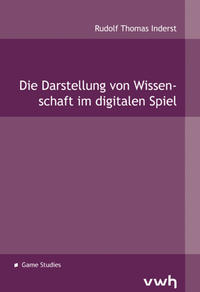 Die Darstellung von Wissenscha? im digitalen Spiel