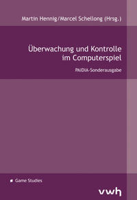 Überwachung und Kontrolle im Computerspiel