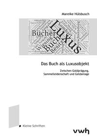 Das Buch als Luxusobjekt