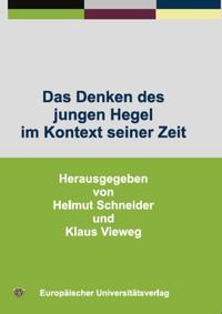 Das Denken des jungen Hegel im Kontext seiner Zeit