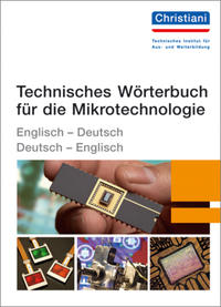 Technisches Wörterbuch für die Mikrotechnologie