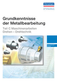 Grundkenntnisse der Metallbearbeitung - Teil C