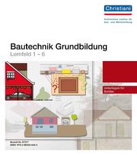 Bautechnik Grundbildung – Lernfeld 1-6