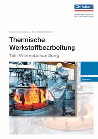 Thermische Werkstoffbearbeitung - Teil: Wärmebehandlung