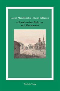 Joseph Mendelssohn 1812 in Schlesien