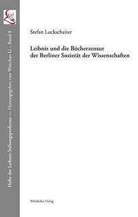 Leibniz und die Bücherzensur der Berliner Sozietät der Wissenschaften