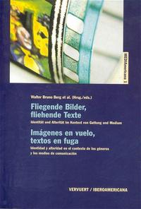 Fliegende Bilder, fliehende Texte /Imágenes en vuelo, textos en fuga