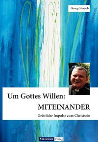 Um Gottes Willen: MITEINANDER