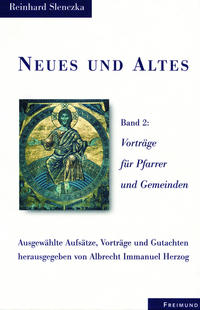 Neues und Altes I-III. Ausgewählte Aufsätze, Vorträge und Gutachten / Neues und Altes Band 2