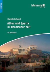Athen und Sparta in klassischer Zeit