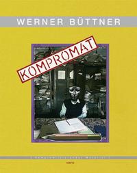Werner Büttner. Kompromat