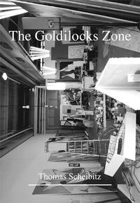 Thomas Scheibitz. The Goldilocks Zone