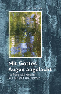 Mit Gottes Augen angelacht