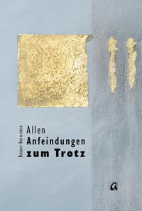 Allen Anfeindungen zum Trotz