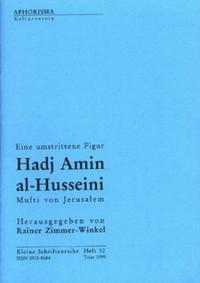 Eine umstrittene Figur: Hadj Amin al-Husseini