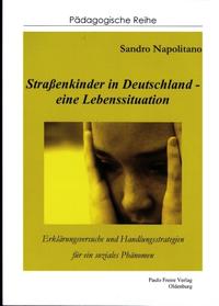 Straßenkinder in Deutschland - eine Lebenssituation