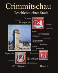 Crimmitschau - Geschichte einer Stadt - Band II
