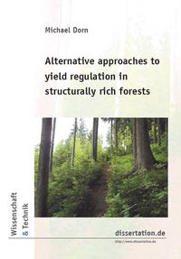 Alternative approaches to yield regulation in structurally rich forests
