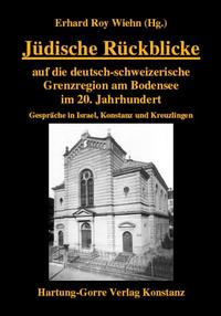 Jüdische Rückblicke auf die deutsch-schweizerische Grenzregion am Bodensee