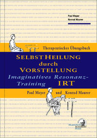 IRT – Selbstheilung durch Vorstellung