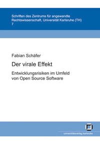 Der virale Effekt: Entwicklungsrisiken im Umfeld von Open Source Software