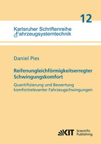 Reifenungleichförmigkeitserregter Schwingungskomfort - Quantifizierung und Bewertung komfortrelevanter Fahrzeugschwingungen