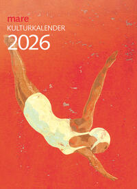 Cover-Abbildung für mare Kulturkalender 2026 (99999---978-3-86648-754-3)