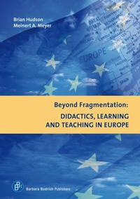 Beyond Fragmentation: Didactics, Learning and Teaching in Europe