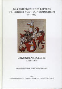 Das Briefbuch des Ritters Friedrich Rüdt von Bödigheim († 1481)