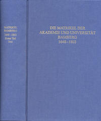 Die Matrikel der Akademie und Universität Bamberg 1648–1803