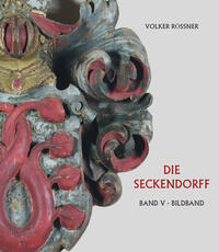 Die Seckendorff, Band V. Bildband