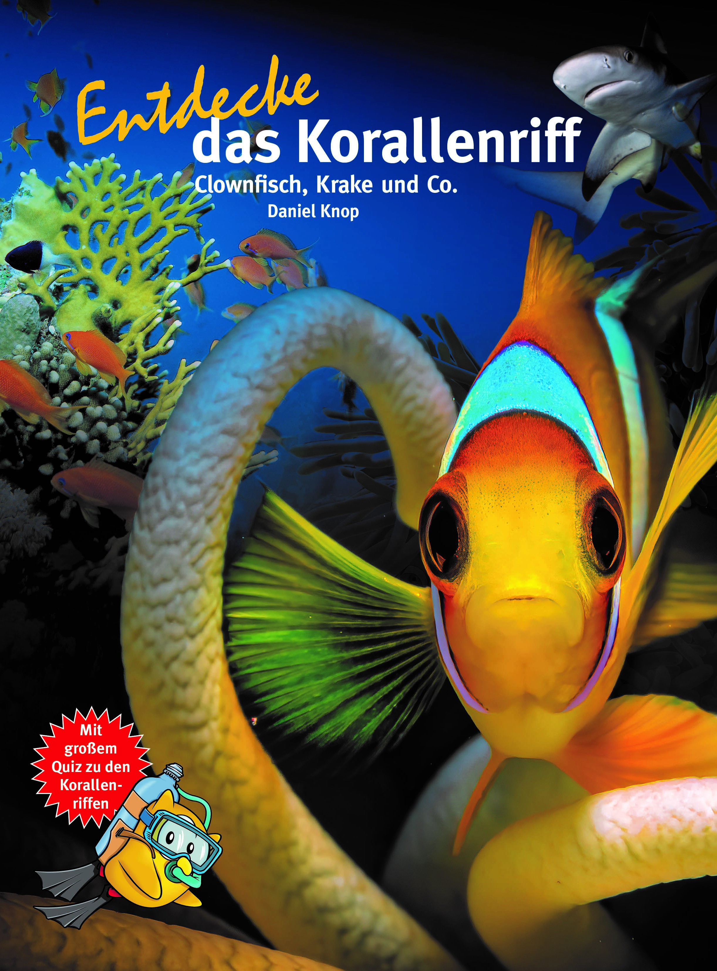 Cover-Abbildung für Entdecke das Korallenriff (Hardcover) (99999---978-3-86659-476-0)