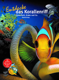 Cover-Abbildung für Entdecke das Korallenriff (Hardcover) (99999---978-3-86659-476-0)