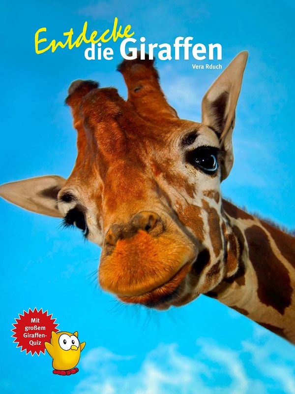 Cover-Abbildung für Entdecke die Giraffen (Hardcover) (99999---978-3-86659-525-5)