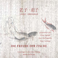 Laozi & Zhuangzi: Die Freude der Fische
