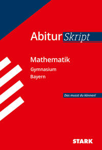 STARK AbiturSkript - Mathematik - Bayern