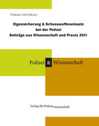 Eigensicherung & Schusswaffeneinsatz bei der Polizei